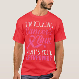 I Kicked Cancer's Butt Breast Cancer Awareness Pin T-Shirt