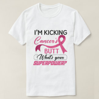 I Kicked Cancer's Butt Breast Cancer T-Shirt