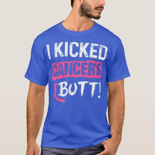 I Kicked Cancers Butt Pink Ribbon Breast Cancer A T_Shirt