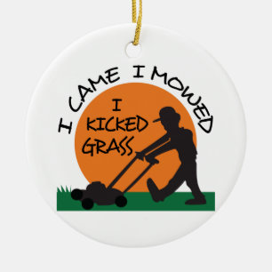 I Kicked Grass Ceramic Ornament