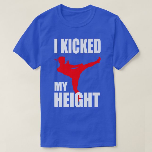 I Kicked My Height  Martial Arts Lover Japan Samur T-Shirt (Design Front)