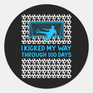 I Kicked My Way Through 100 Days Soccer 100th Day Classic Round Sticker