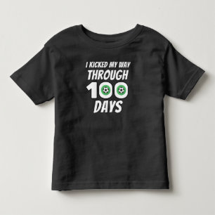I kicked my way through 100 days-soccer lovers toddler t-shirt