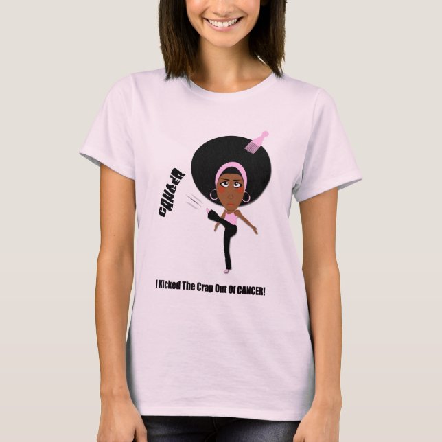 I KICKED THE CRAP OUT OF CANCER T-Shirt (Front)