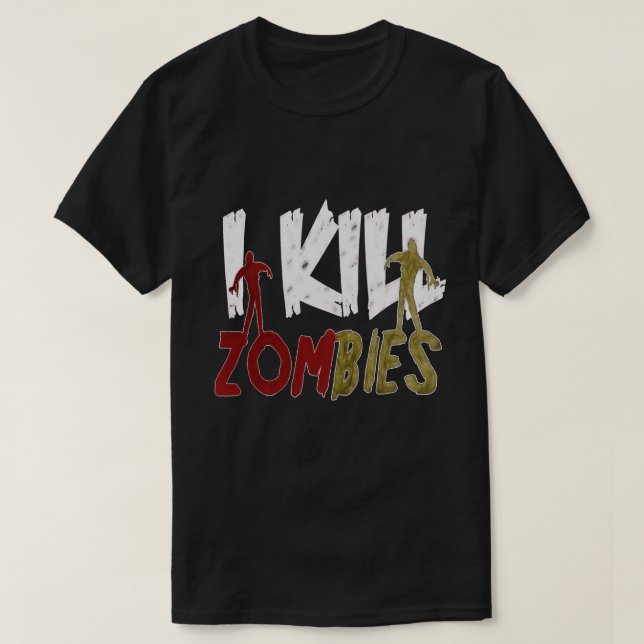 I Kill Zombies T-Shirt (Design Front)