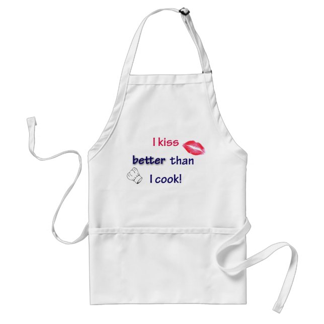 I Kiss Better Than I Cook Adult Apron (Front)