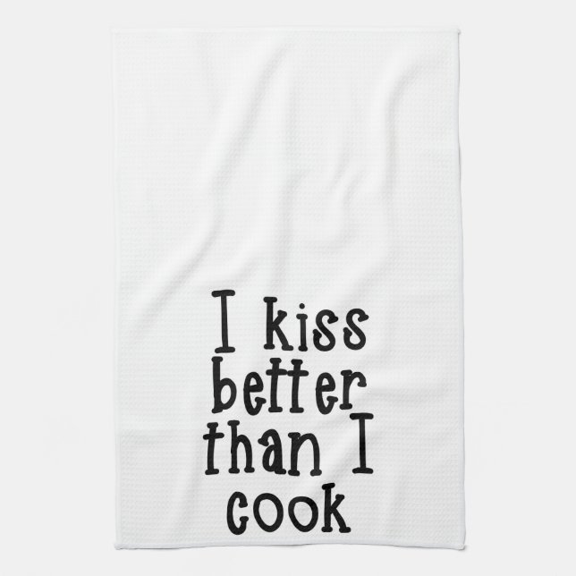 I kiss better than I cook Towel (Vertical)