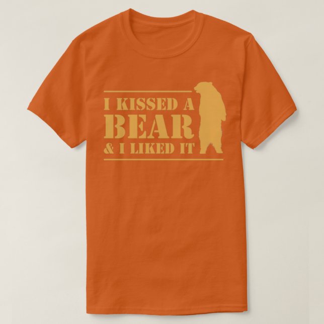 I Kissed A Bear And I Liked It Cool Graphic T-Shirt (Design Front)