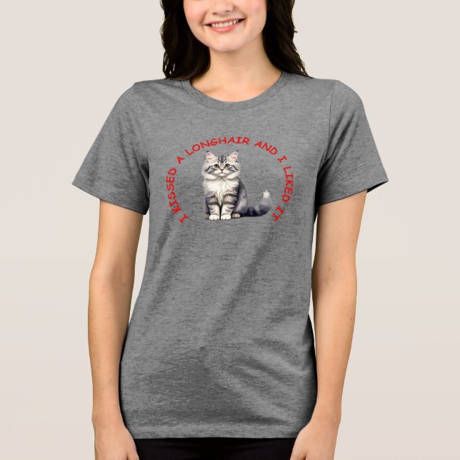 I kissed a British longhair cat Tri-Blend Shirt (Front)