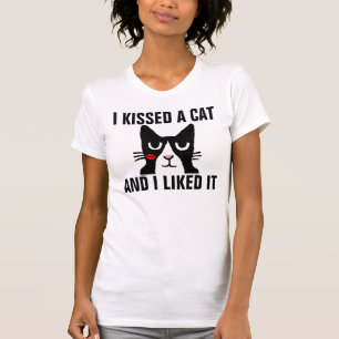 I KISSED A CAT AND I LIKED IT, funny T-shirts