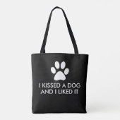I kissed a dog and I liked it Tote Bag (Back)
