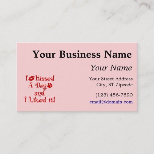 I Kissed A Dog Business Card Template