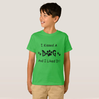 I kissed a Dog T-shirt