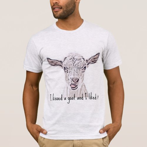 I Kissed a Goat T_Shirt