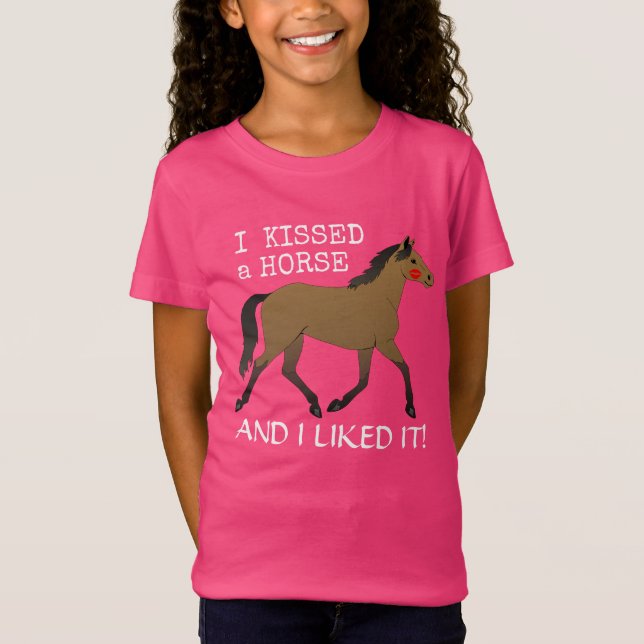 "I kissed a horse and I liked it" with bay pony T-Shirt (Front)