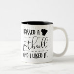 I Kissed A Pitbull Two-tone Coffee Mug at Zazzle