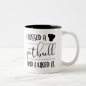I Kissed A Pitbull Two-tone Coffee Mug by BrynjaDesigns at Zazzle