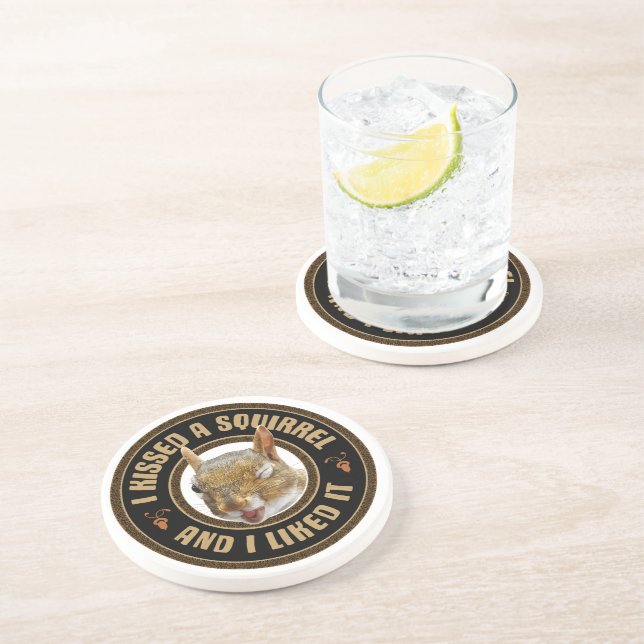 I Kissed A Squirrel - funny parody Coaster (Side)