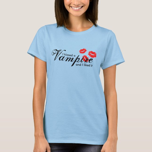 I Kissed a Vampire T-Shirt (Front)