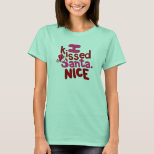 i kissed santa t. T-Shirt