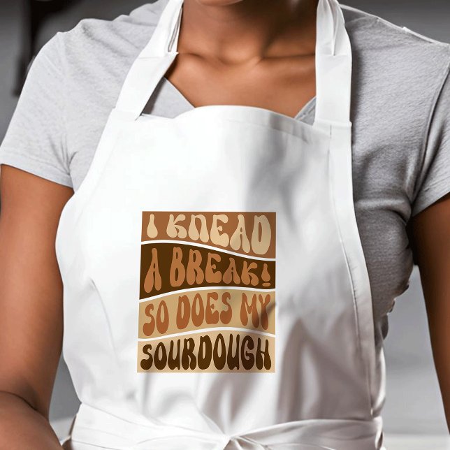 I Knead A Break So Does My Sourdough Bread Baker Long Apron (Cute funny sourdough bread enthusiast apron - the perfect gift for bakers *mockup is Ai generated)