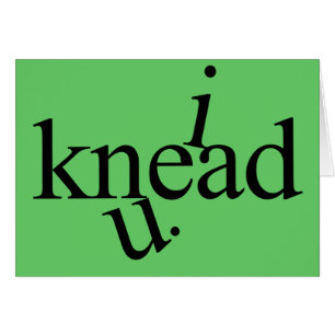 i knead u. cards