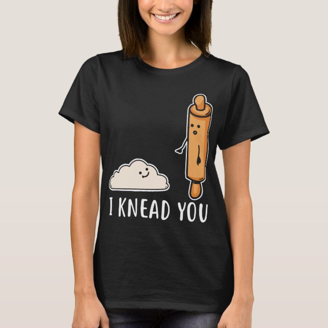 I knead you chef bbq t-shirts (Front)