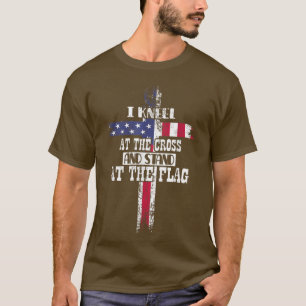 I Kneel at the Cross and Stand at the Flag Happy 4 T-Shirt