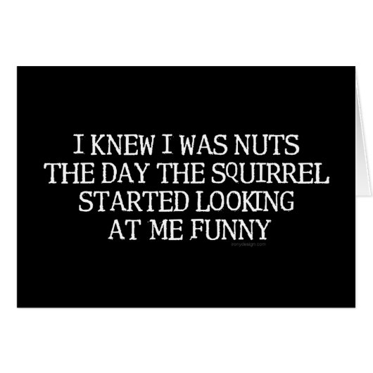 I Knew I Was Nuts Cards (Front Horizontal)
