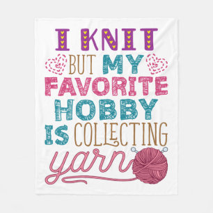 I Knit But My Favorite Hobby Is Collecting Yarn Fleece Blanket