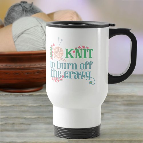 I Knit  Knitting Saying Typography for Knitters Travel Mug