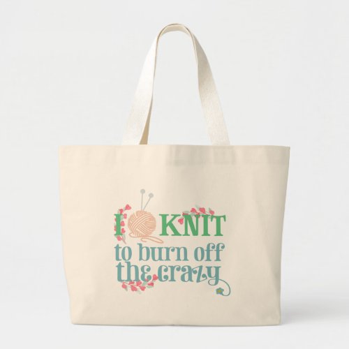 I Knit Saying _ Knitting Humor Pretty Typography Large Tote Bag