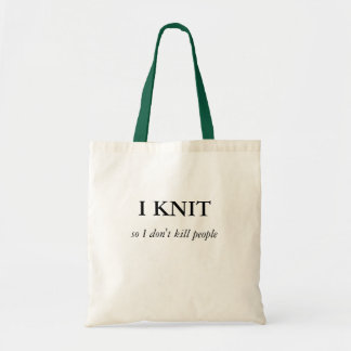 I KNIT, so I don't kill people Tote Bag