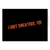 I Knit Sweaters Yo (Front Horizontal)