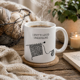 I Knit to Avoid Unraveling Humorous  Coffee Mug