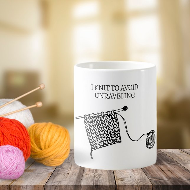 I Knit to Avoid Unraveling Humorous  Coffee Mug (Creator Uploaded)