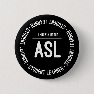 I know ASL Button