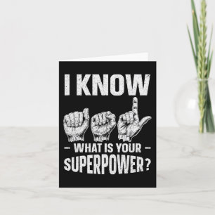 I Know ASL What is Your Superpower Awareness Sign  Card
