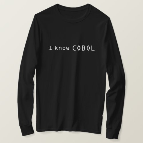 I know COBOL Shirt (Long Sleeve)