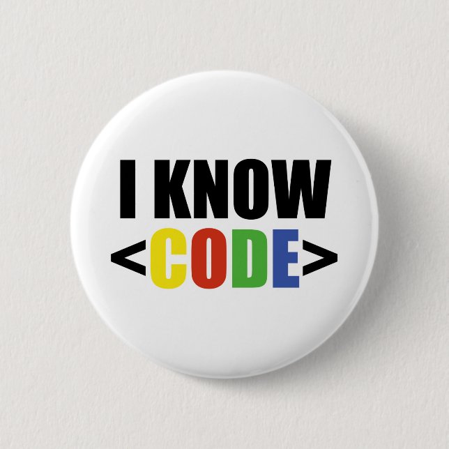 I Know CODE Funny Programmer Coder Developer Pinback Button (Front)