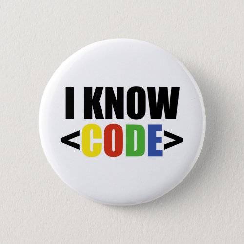 I Know CODE Pinback Button