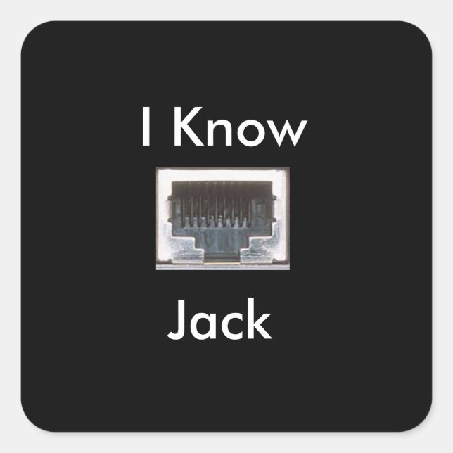 I Know Ethernet Network Jack Square Sticker (Front)