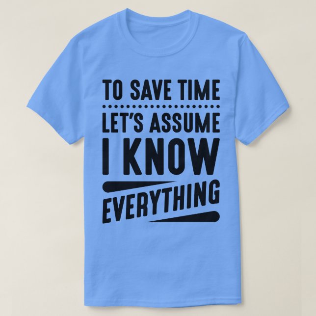 I Know Everything 3 T-Shirt (Design Front)