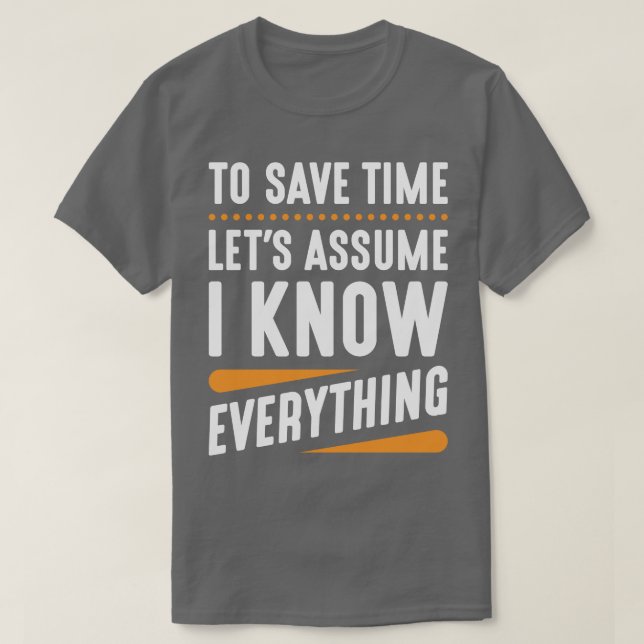 I Know Everything T-Shirt (Design Front)