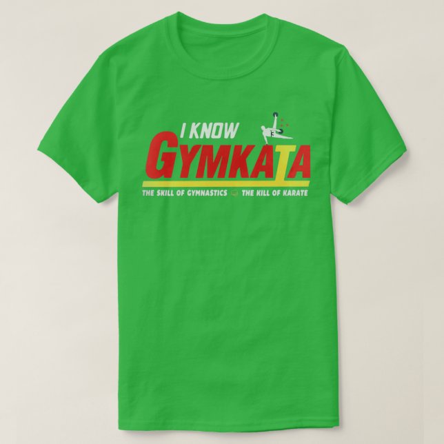 I know Gymkata T-Shirt (Design Front)