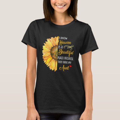 I Know Heaven Is A Beautiful Place Because They Ha T_Shirt