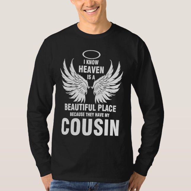 I know Heaven is a beautiful place they have my Co T-Shirt (Front)