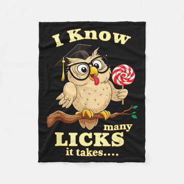 I Know How Many Licks It Takes Funny Owl Lollip Jo Fleece Blanket (Front)