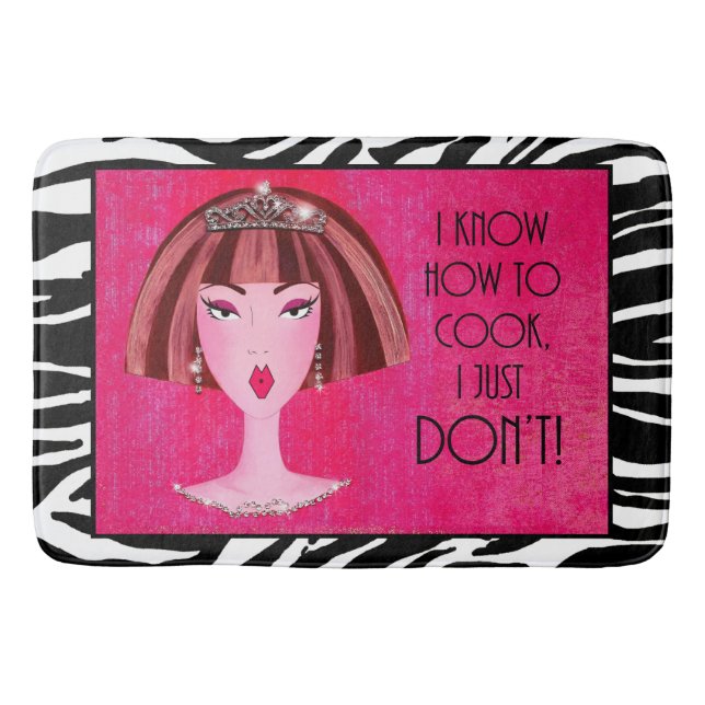 "I Know How To Cook, I Just DON'T!" Bathroom Mat (Front)