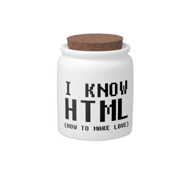 I Know HTML Candy Jar (Front)